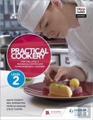 Practical Cookery For The Level 2 Technical Certificate In Professional Cookery