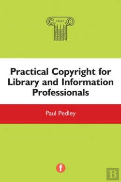Bertrand.pt - Practical Copyright For Library And Information Professionals