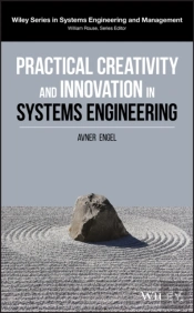Practical Creativity And Innovation In Systems Engineering