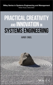 Practical Creativity And Innovation In Systems Engineering