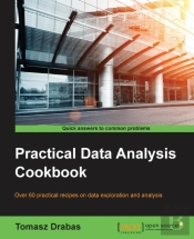 Practical Data Analysis Cookbook
