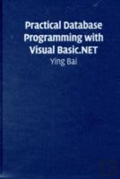 Practical Database Programming With Visual Basic.Net