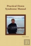 Practical Down Syndrome Manual