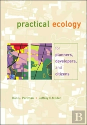 Practical Ecology For Planners, Developers, And Citizens