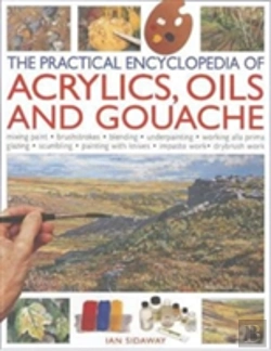 Bertrand.pt - Practical Encyclopedia Of Acrylics, Oils And Gouache