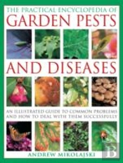 Practical Encyclopedia Of Garden Pests And Diseases