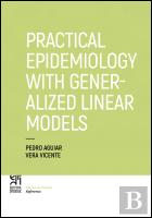 Practical Epidemiology with Generalized Linear Models