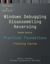 Practical Foundations Of Windows Debugging, Disassembling, Reversing