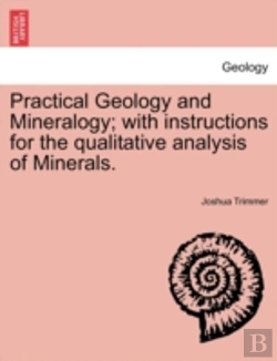 Bertrand.pt - Practical Geology And Mineralogy; With I