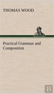 Practical Grammar And Composition