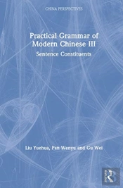 Practical Grammar Of Modern Chinese Iii