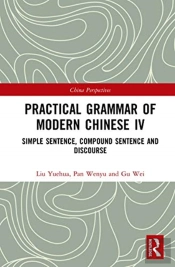 Practical Grammar Of Modern Chinese Iv
