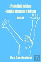 Practical Guide For Release - Through An Interpretation Of My Dreams