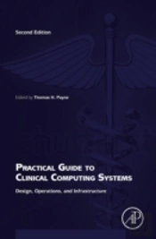 Practical Guide To Clinical Computing Systems
