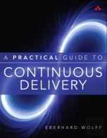 Practical Guide To Continuous Delivery, A