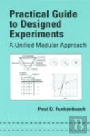 Practical Guide To Designed Experiments