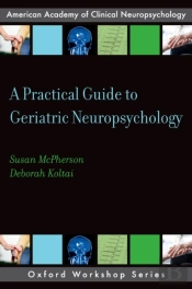 Practical Guide To Geriatric Neuropsychology