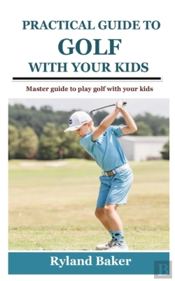 Bertrand.pt - Practical Guide To Golf With Your Kids