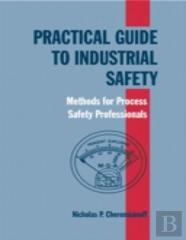 Practical Guide To Industrial Safety