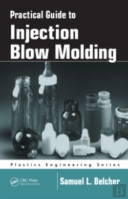 Bertrand.pt - Practical Guide To Injection Blow Molding