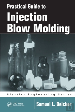 Bertrand.pt - Practical Guide To Injection Blow Molding