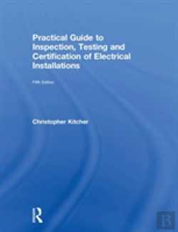 Bertrand.pt - Practical Guide To Inspection, Testing And Certification Of Electrical Installations