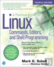 Practical Guide To Linux Commands, Editors, And Shell Programming, A