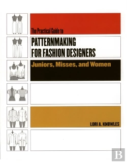 Bertrand.pt - Practical Guide To Patternmaking For Fashion Designers: Juniors, Misses And Women
