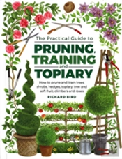 Practical Guide To Pruning, Training And Topiary