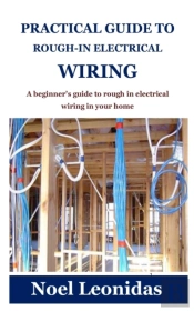 Practical Guide To Rough-In Electrical Wiring