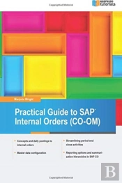 Practical Guide To Sap Internal Orders (Co-Om)
