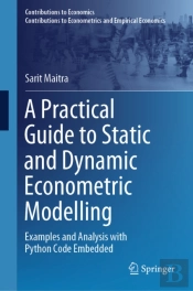 Practical Guide To Static And Dynamic Econometric Modelling