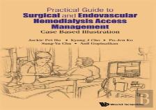 Practical Guide To Surgical And Endovascular Hemodialysis Access Management: Case Based Illustration