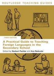 Practical Guide To Teaching Foreign Languages In The Secondary School