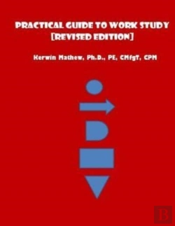 Bertrand.pt - Practical Guide To Work Study (Revised Edition)