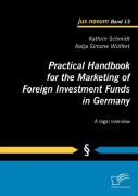 Practical Handbook For The Marketing Of Foreign Investment Funds In Germany