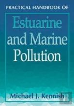Practical Handbook Of Estuarine And Marine Pollution
