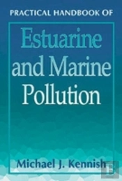 Practical Handbook Of Estuarine And Marine Pollution