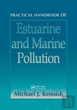 Practical Handbook Of Estuarine And Marine Pollution