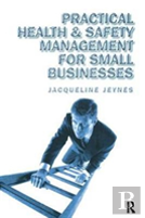 Practical Health And Safety Management For Small Businesses
