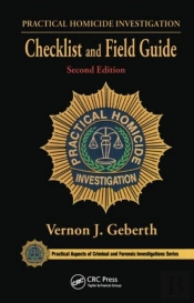 Practical Homicide Investigation Checklist And Field Guide
