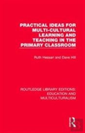 Practical Ideas For Multi-Cultural Learning And Teaching In The Primary Classroom