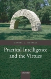Practical Intelligence And The Virtues