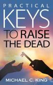 Practical Keys To Raise The Dead