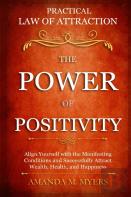 Practical Law Of Attraction | The Power Of Positivity