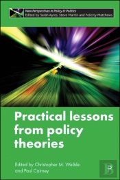 Practical Lessons From Policy Theories