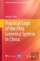Practical Logic Of The Plea Leniency System In China