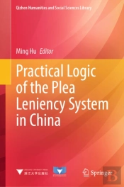 Practical Logic Of The Plea Leniency System In China