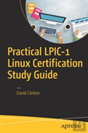 Practical Lpic-1 Linux Certification Study Guide