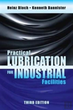 Bertrand.pt - Practical Lubrication For Industrial Facilities, Third Edition